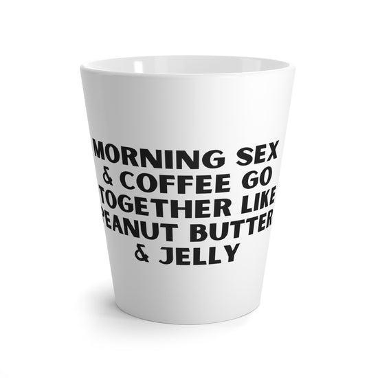 Morning Sex & Peanut Butter Latte Mug